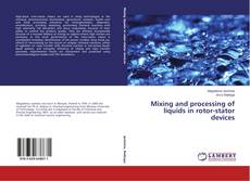 Mixing and processing of liquids in rotor-stator devices的封面