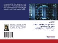 Buchcover von A Big Data Standardization Technique for Data Management Application