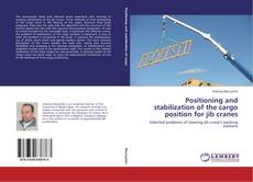 Couverture de Positioning and stabilization of the cargo position for jib cranes