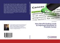 Couverture de How Benefit Finding Leads to Improved Outcomes in Prostate Cancer