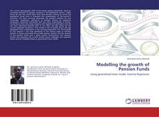 Portada del libro de Modelling the growth of Pension Funds