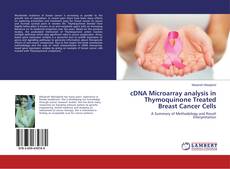 Buchcover von cDNA Microarray analysis in Thymoquinone Treated Breast Cancer Cells