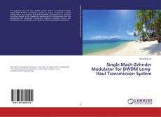 Buchcover von Single Mach-Zehnder Modulator for DWDM Long-Haul Transmission System