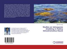 Studies on tetraspores shedding in Padina tetrastromatica Hauck的封面