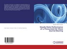 Copertina di Steady-State Performance of a Pressurized Air Wave Journal Bearing