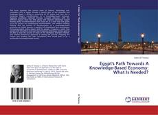 Buchcover von Egypt's Path Towards A Knowledge-Based Economy: What Is Needed?