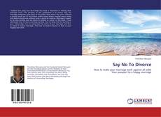 Portada del libro de Say No To Divorce