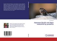 Bookcover of Japanese Quails and Agro industrial by products