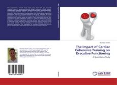 Portada del libro de The Impact of Cardiac Coherence Training on Executive Functioning