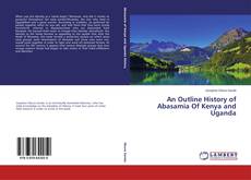 Buchcover von An Outline History of Abasamia Of Kenya and Uganda