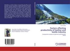 Buchcover von Factors affecting productivity of leather and textile industry