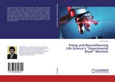 Couverture de Fixing and Reconditioning Life Science’s “Experimental Dryer” Machine