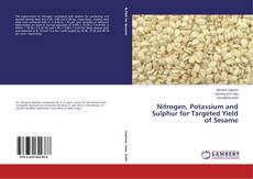 Bookcover of Nitrogen, Potassium and Sulphur for Targeted Yield of Sesame