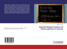 Buchcover von Epistemological aspects of theory genesis in science