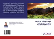 Copertina di Freudian Approach to Passionate Love in Wuthering Heights