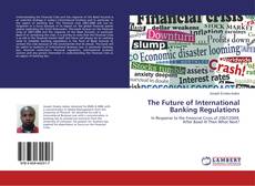 Capa do livro de The Future of International Banking Regulations 