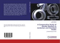 Buchcover von A Comparative Study of Gender Markers in Jordanian and Standard Arabic