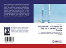 Portada del libro de Households’ Willingness to Pay for Improved Water Supply