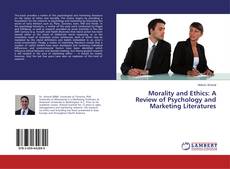 Morality and Ethics: A Review of Psychology and Marketing Literatures的封面