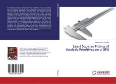 Least Squares Fitting of Analytic Primitives on a GPU的封面