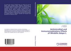 Copertina di Antimicrobial and Immunomodulatory Effects of Mirabilis Jalapa L.