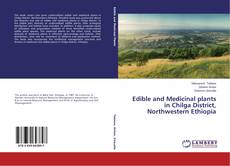 Copertina di Edible and Medicinal plants in Chilga District, Northwestern Ethiopia