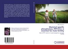 Buchcover von Mammal specific phosphatase, PPP1CC2, is essential for male fertility