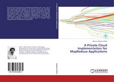 Portada del libro de A Private Cloud Implementation for MapReduce Applications