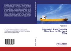 Buchcover von Integrated Route Planning Algorithms for Merchant Ships