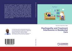 Bookcover of Psychopathy and Treatment Interference in Residential Care
