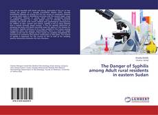 Buchcover von The Danger of Syphilis among Adult rural residents in eastern Sudan