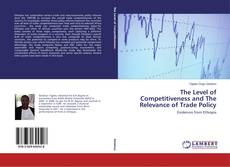 Buchcover von The Level of Competitiveness and The Relevance of Trade Policy