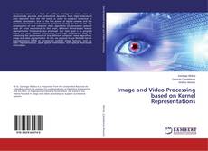 Copertina di Image and Video Processing based on Kernel Representations