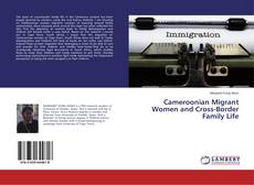 Cameroonian Migrant Women and Cross-Border Family Life的封面