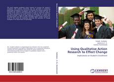 Bookcover of Using Qualitative Action Research to Effect Change