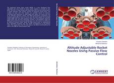 Altitude Adjustable Rocket Nozzles Using Passive Flow Control的封面