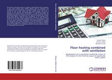 Bookcover of Floor heating combined with ventilation