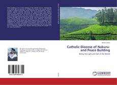 Catholic Diocese of Nakuru- and Peace Building的封面