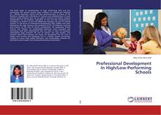 Professional Development In High/Low-Performing Schools的封面