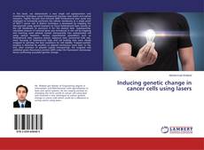Couverture de Inducing genetic change in cancer cells using lasers