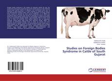 Studies on Foreign Bodies Syndrome in Cattle of South Gujarat kitap kapağı