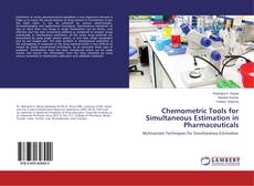 Chemometric Tools for Simultaneous Estimation in Pharmaceuticals的封面