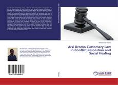 Portada del libro de Arsi Oromo Customary Law in Conflict Resolution and Social Healing