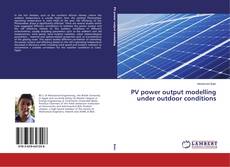 PV power output modelling under outdoor conditions kitap kapağı