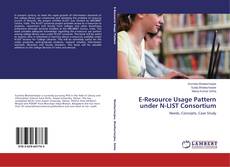 Portada del libro de E-Resource Usage Pattern under N-LIST Consortium