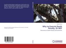 Portada del libro de Why to Execute Death Penalty, Or NOT