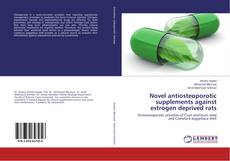 Buchcover von Novel antiosteoporotic supplements against estrogen deprived rats
