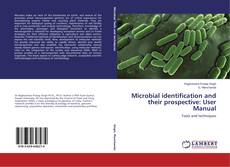 Buchcover von Microbial identification and their prospective: User Manual