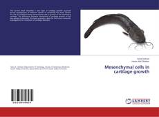 Mesenchymal cells in cartilage growth的封面