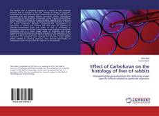 Copertina di Effect of Carbofuran on the histology of liver of rabbits